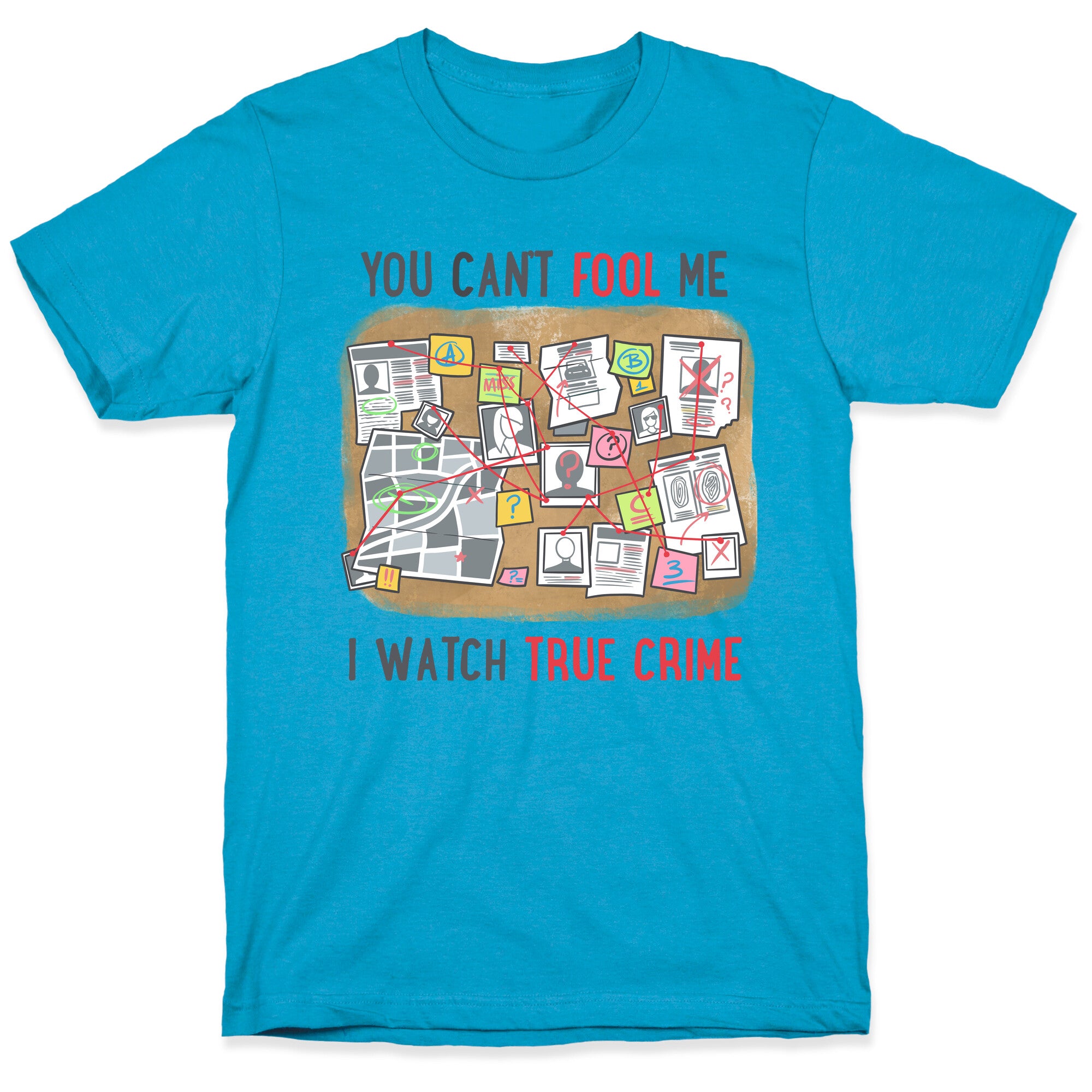 You Can't Fool Me I Watch True Crime Unisex Triblend Tee